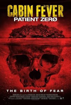 Dehşetin Gözleri 3: Hasta Sıfır (Cabin Fever 3: Patient Zero)